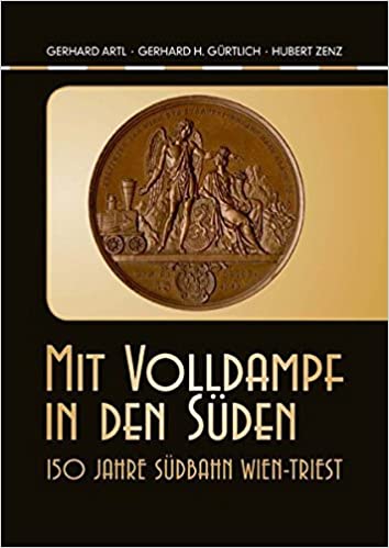 Cover Mit Volldampf in den Süden. 150 Jahre Südbahn Wien-Triest 