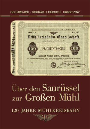 Cover Über den Saurüssel zur Großen Mühl. 120 Jahre Mühlkreisbahn 